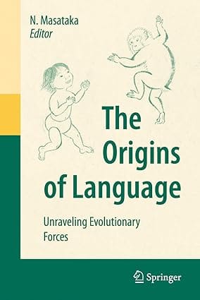 The Origins Of Language 2008 by Masataka N.