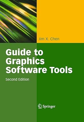 Guide To Graphics Software Tools 2nd Edition 2008 by Chen X.J.