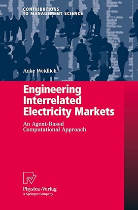 Engineering Interrelated Electricity Markets 2008 by Weidlich