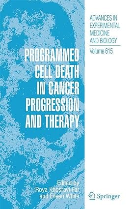 Programmed Cell Death In Cancer Progression And Therapy 2008 by Far K.R.
