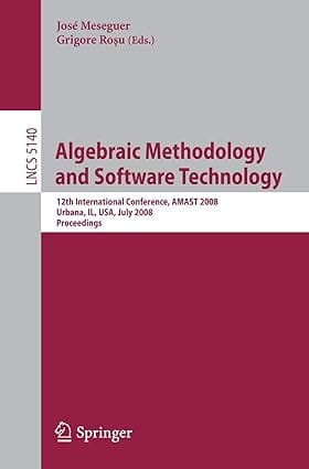 Algebraic Methodology And Software Technology 2008 by Meseguer J.