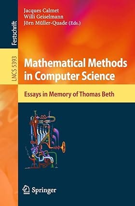 Mathematical Methods In Computer Science 2008 by Calmet J.