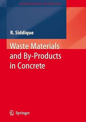 Waste Materials And By- Products In Concrete 2008 by Siddique R.