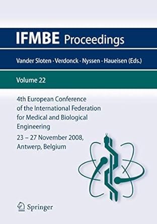 4Th European Conference Of The International Federation For Medical And Biological Engineering 23 27 November 2008 Antwerp Belgium 2008 by Sloten V.