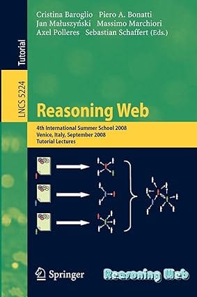 Reasoning Web 2008 by Baroglio C.
