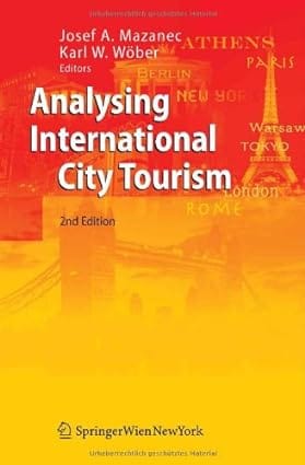 Analysing International City Tourism 2nd Edition 2009 by Mazaneca.J.