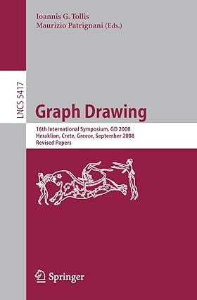 Graph Drawing 16Th International Symposium Gd 2008 Heraklion Crete Greece September 21 24 2008 Revised Papers 2009 by Tollis I.G.