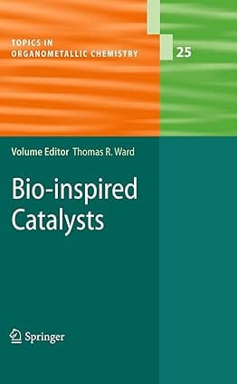 Bio Inspired Catalysts 2009 by Ward T.R.