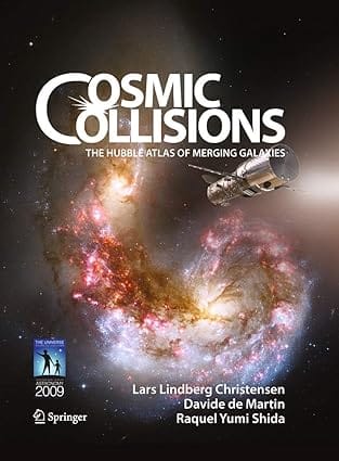 Cosmic Collisions The Hubble Atlas Of Merging Galaxies 2009 by Christensen L.L.