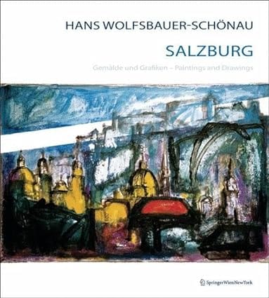 Hans Wolfsbauersch?nau Salzburg 2009 2009 by Salzburg