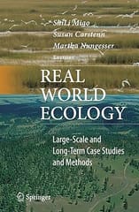 Real World Ecology Large Scale And Long Term Case Studies And Methods 2009 by Miao S.