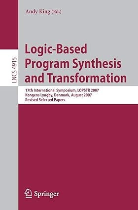 Logic Based Program Synthesis And Transformation 2008 by King A.