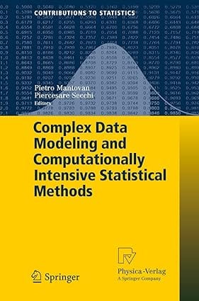 Complex Data Modeling And Computationally Intensive Statistical Methods 2010 by Mantovan P.