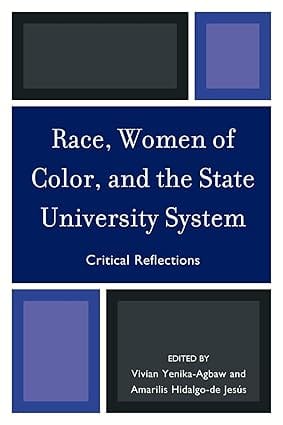 Race Women Of Color And The State University System Critical Reflections 2010 by Yenika-Agbaw V.