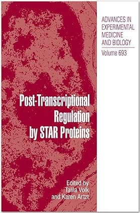 Post Transcriptional Regulation By Star Proteins 2010 by Volk T.