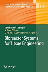 Bioreactor Systems For Tissue Engineering 2009 by Scheper T.