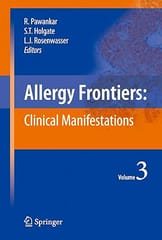 Allergy Frontiers Clinical Manifestations Vol 3 2009 by Pawankar R.