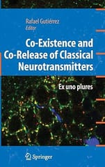 Co-Existence And Co-Release Of Classical Neurotransmitters 2009 by Gutierrez R.