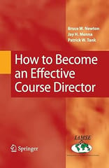 How To Become An Effective Course Director 2009 by Newton B. W.