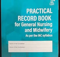Practical Record Book For General Nursing And Midwifery (As Per The Inc Syllabus) 1st  Edition 2024 By Sn Nanjunde Gowda