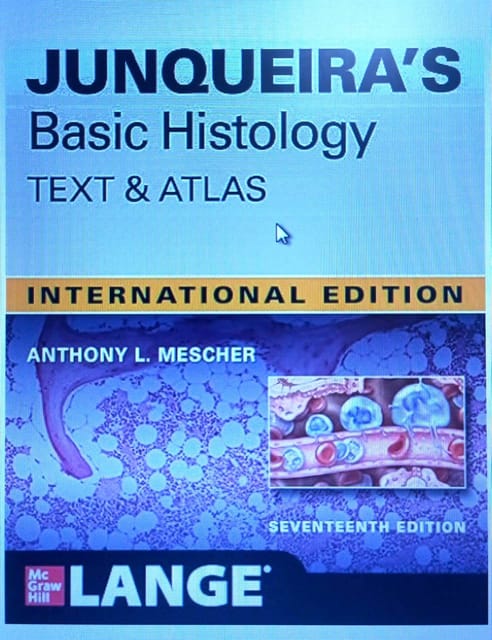 JunquiraS Basic Histology Text & Atlas 17th Edition 2023 By Mescher