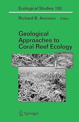 Geological Approaches To Coral Reef Ecology 2007 By Springer