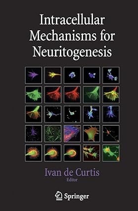 Intracellular Mechanisms For Neuritogenesis 2007 By Curtis I D