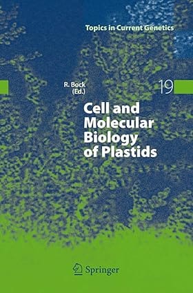 Cell And Molecular Biology Of Plastids 2007 By Bock R
