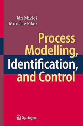Process Modelling Identification And Control 2007 By Mikles J