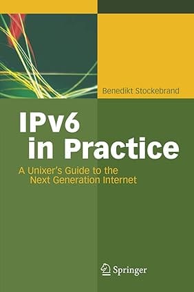 Ipv6 In Practice 2007 By Stockebrand B