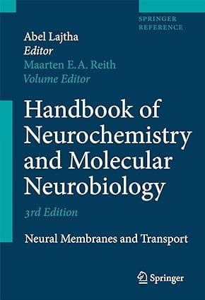 Handbook Of Neurochemistry And Molecular Neurobiology 3Ed Neural Membranes And Transport 2007 By Lajtha A