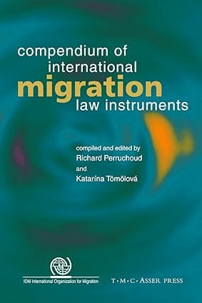 Compendium Of International Migration Law Instruments 2007 By Perruchoud R