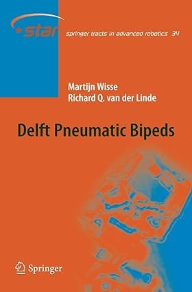 Delft Pneumatic Bipeds 2007 By Wisse M
