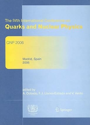 The Ivth International Conference On Quarks And Nuclear Physics 2007 By Dobado A