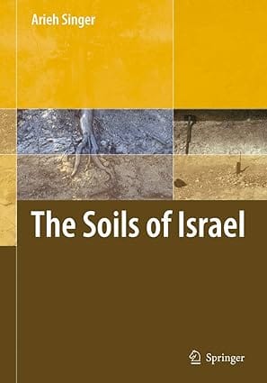 The Soils Of Israel 2007 By Singer A