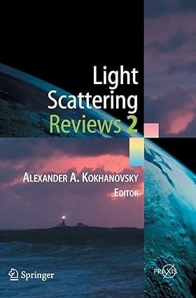 Light Scattering Reviews 2 2007 By Kokhanovsky A A