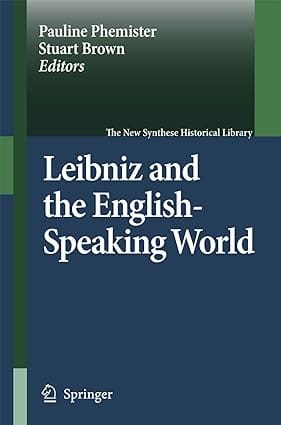 Leibniz And The English Speaking World The New Synthese Historical Library 2007 By Phemister P