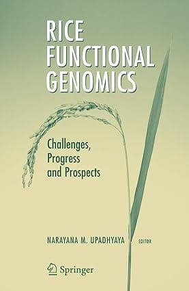 Rice Functional Genomics Challenges Progress Andprospects 2007 By Upadhyaya N M