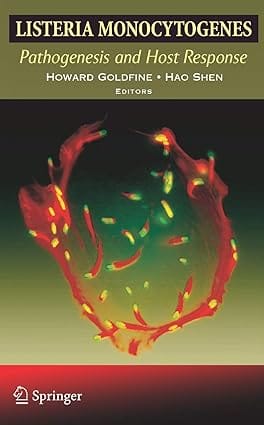 Listeria Monocytogenes Pathogenesis And Host Response 2007 By Howard Gol