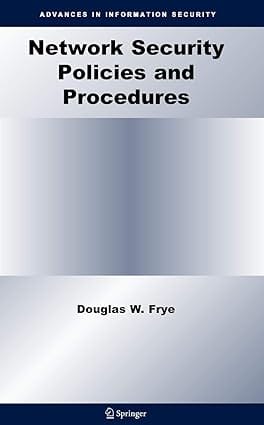 Network Security Policies And Procedures 2007 By Frye D W