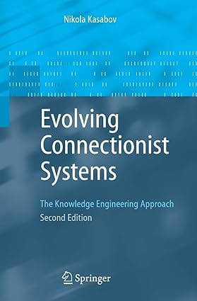 Evolving Connectionist Systems 2Ed 2007 By Kasabov N