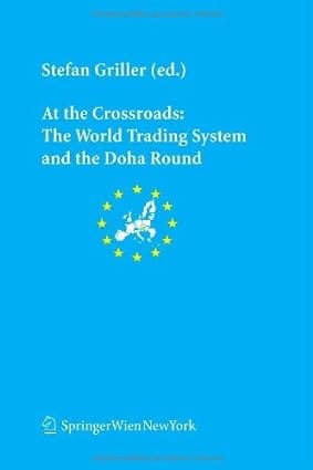 At The Crossroads: The World Trading System And The Doha Round 2007 By Griller S