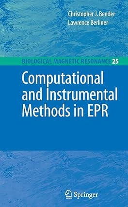 Computational And Instrumental Methods In Epr 2007 By Bender C J