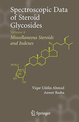 Spectroscopic Data Of Steroid Glycosides, Vol-6 2007 By Ahmad V U