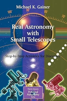 Real Astronomy With Small Telescopes 2007 By Gainer M K