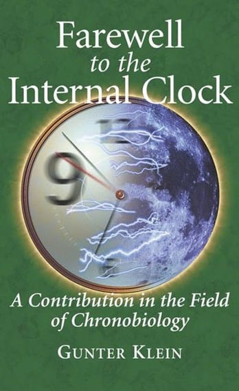 Farewell To The Internal Clock: A Contribution In The Field Of Chronobiology 2007 By Klein G