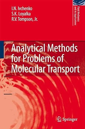 Analytical Methods For Problems Of Molecular Transport 2007 By Ivchenko I N