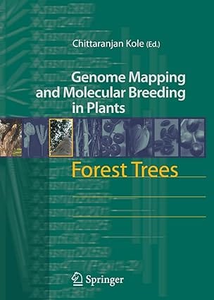 Genome Mapping And Molecular Breeding In Plants: Forest Trees, Vol. 7 2007 By Kole C