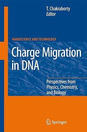 Charge Migration In Dna 2007 By Chakraborty T