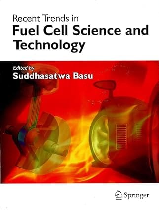 Recent Trends In Fuel Cell Science And Technology 2007 By Basu S
